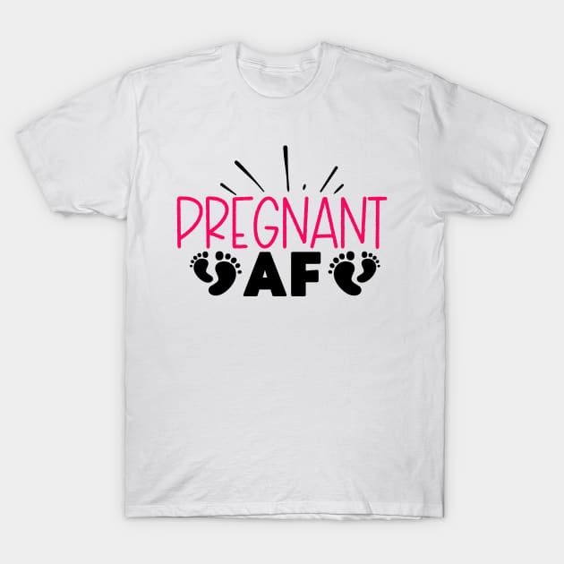 pregnant AF T-Shirt by família